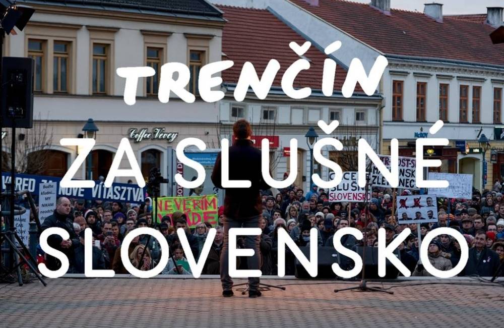 Protesty Za slušné Slovensko pokračujú zajtra v Trenčíne, dnes v Prievidzi a ďalších mestách kraja