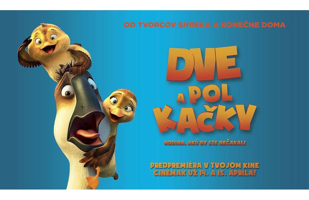 Do kín mieri zábavný animák s názvom Dve a pol kačky, príďte sa zabaviť na predpremiéru už v sobotu