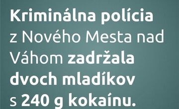 FOTO: Muži z Nového Mesta nad Váhom prechovávali tvrdé drogy