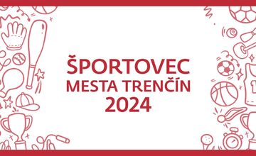 FOTO: Športovca roka mesta Trenčín, môžete nominovať aj vy